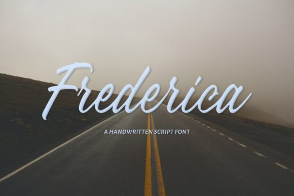 Frederica: A Modern Handwritten Font for Elegant Campaign Typography