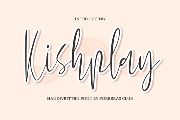Kishplay: A Handwritten Font That Elevates Craft and Product Design